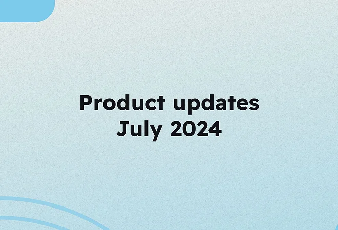 July 2024 product releases