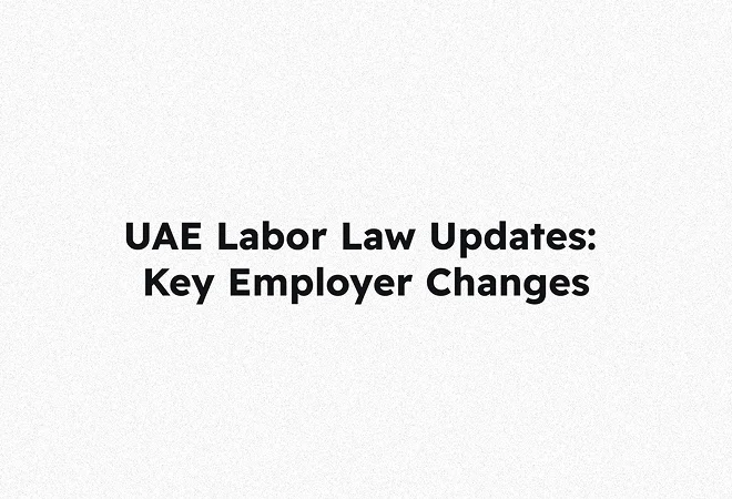 New UAE labor law changes effective August 31, 2024: What employers need to know