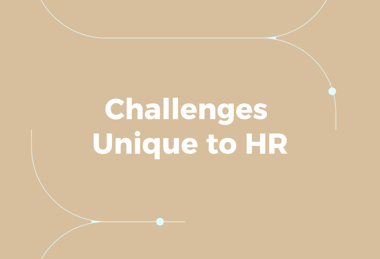 Challenges Unique to HR - HR Duties And Responsibilities In UAE
