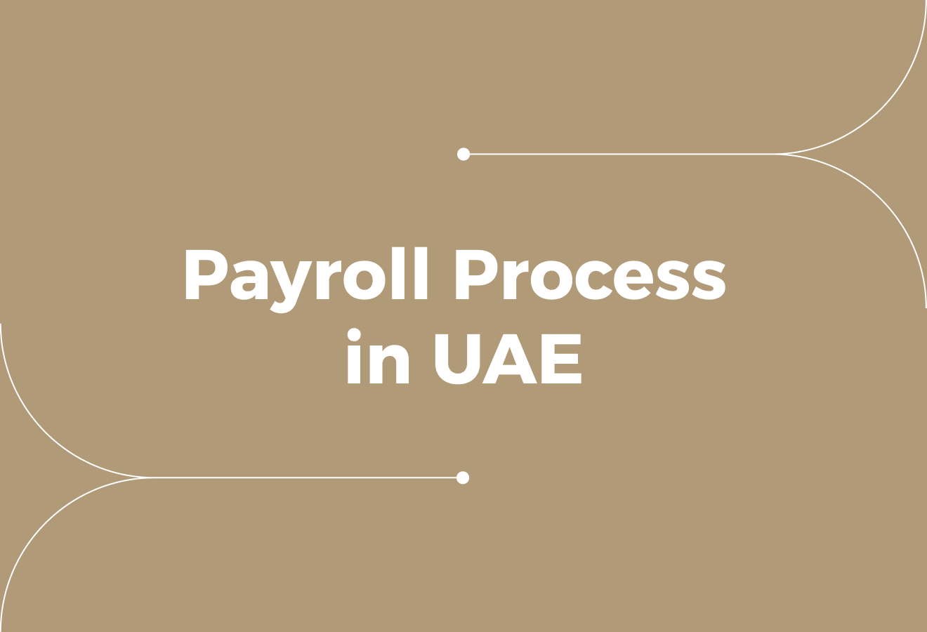 Step-by-Step Payroll Process in UAE (An Employer's Guide)
