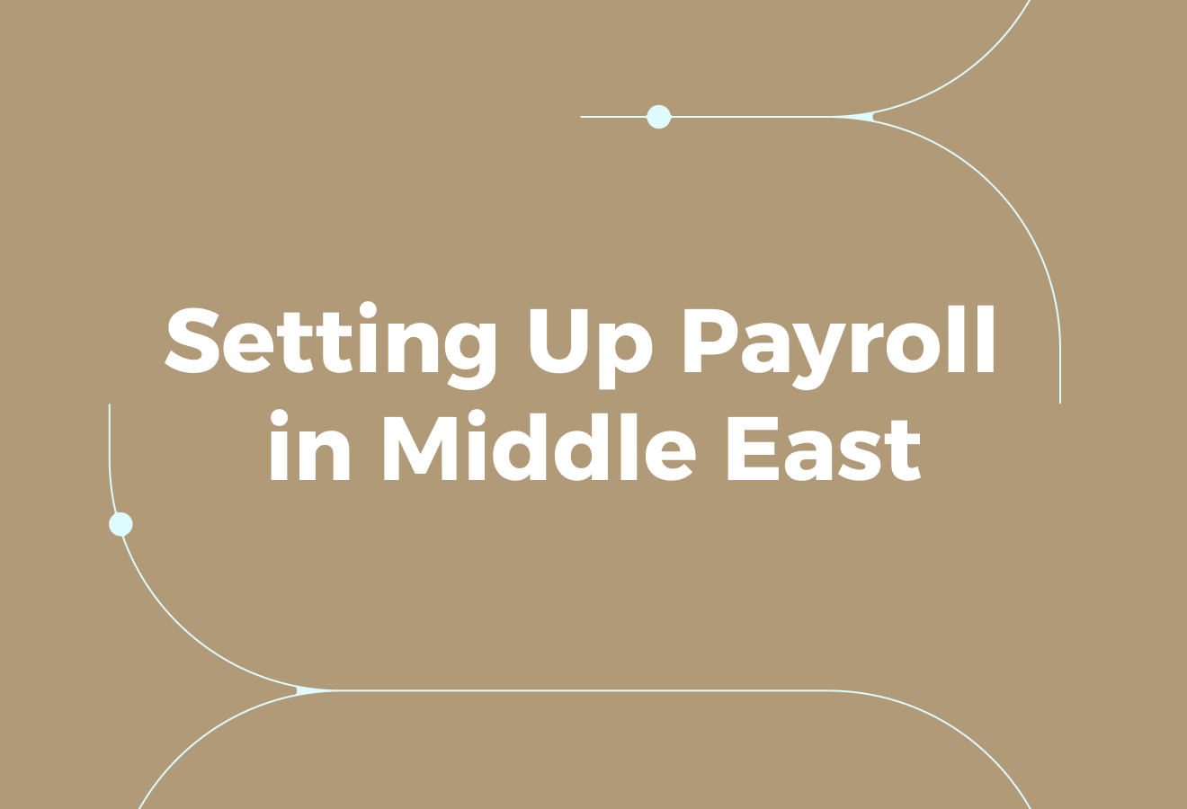 Setting Up Payroll and Benefits in the Middle East