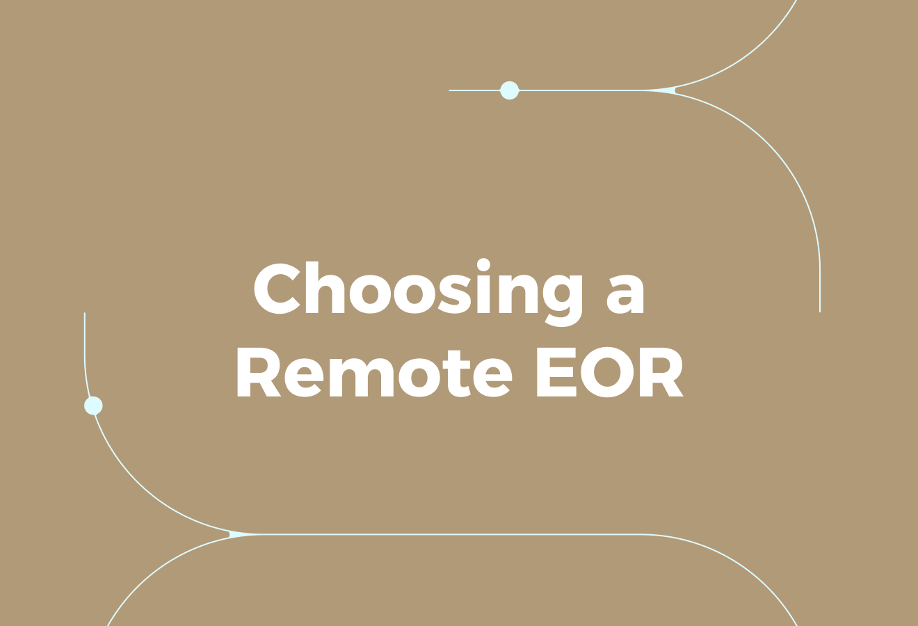 Considerations When Choosing a Remote EOR