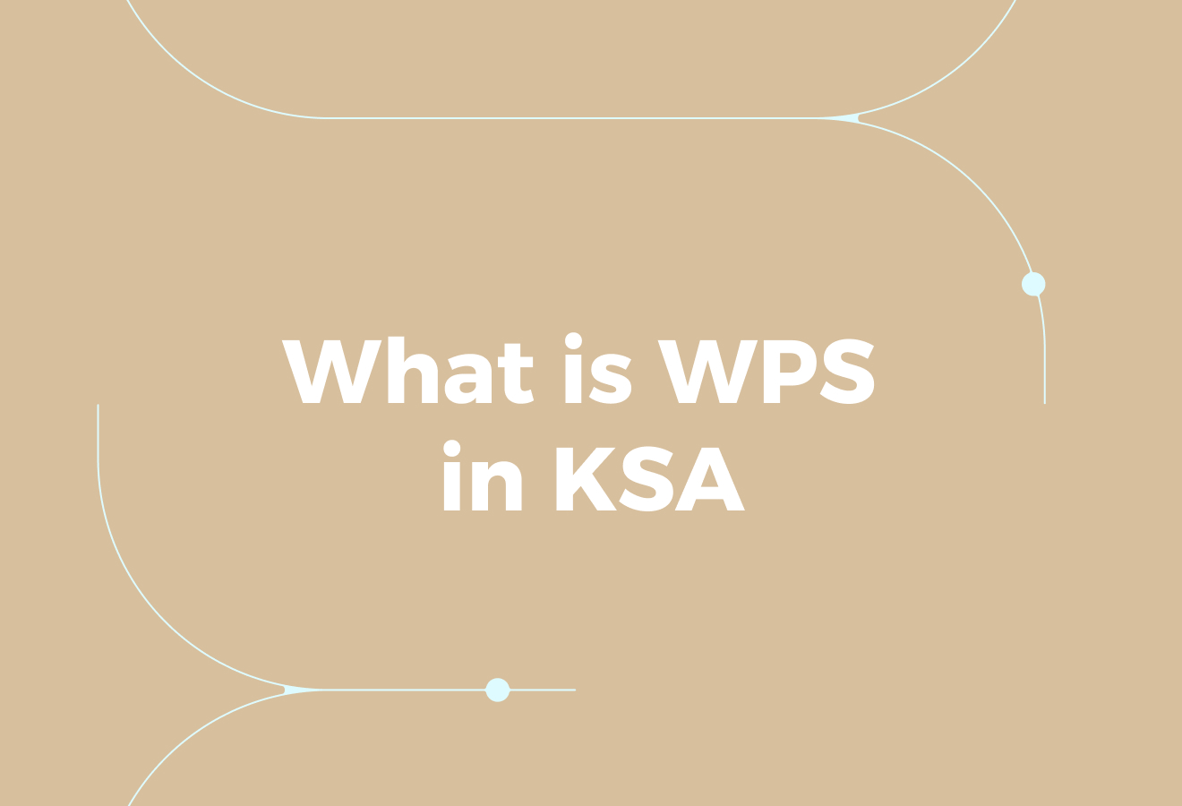 What is the Wage Protection System (WPS) in Saudi Arabia?