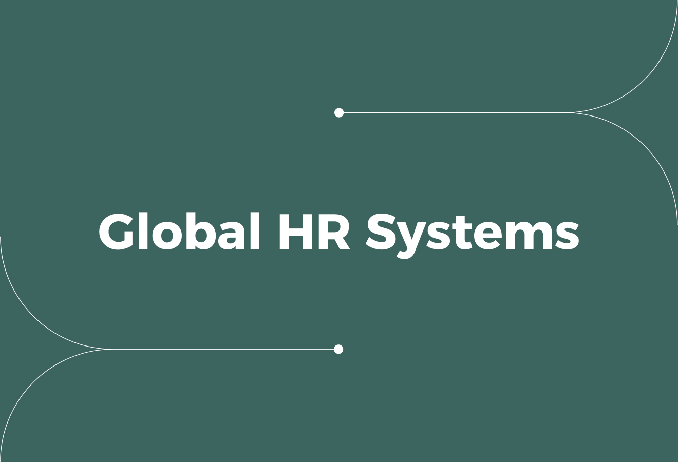 Global HR Systems (Benefits, Features, How To Choose & Implement)