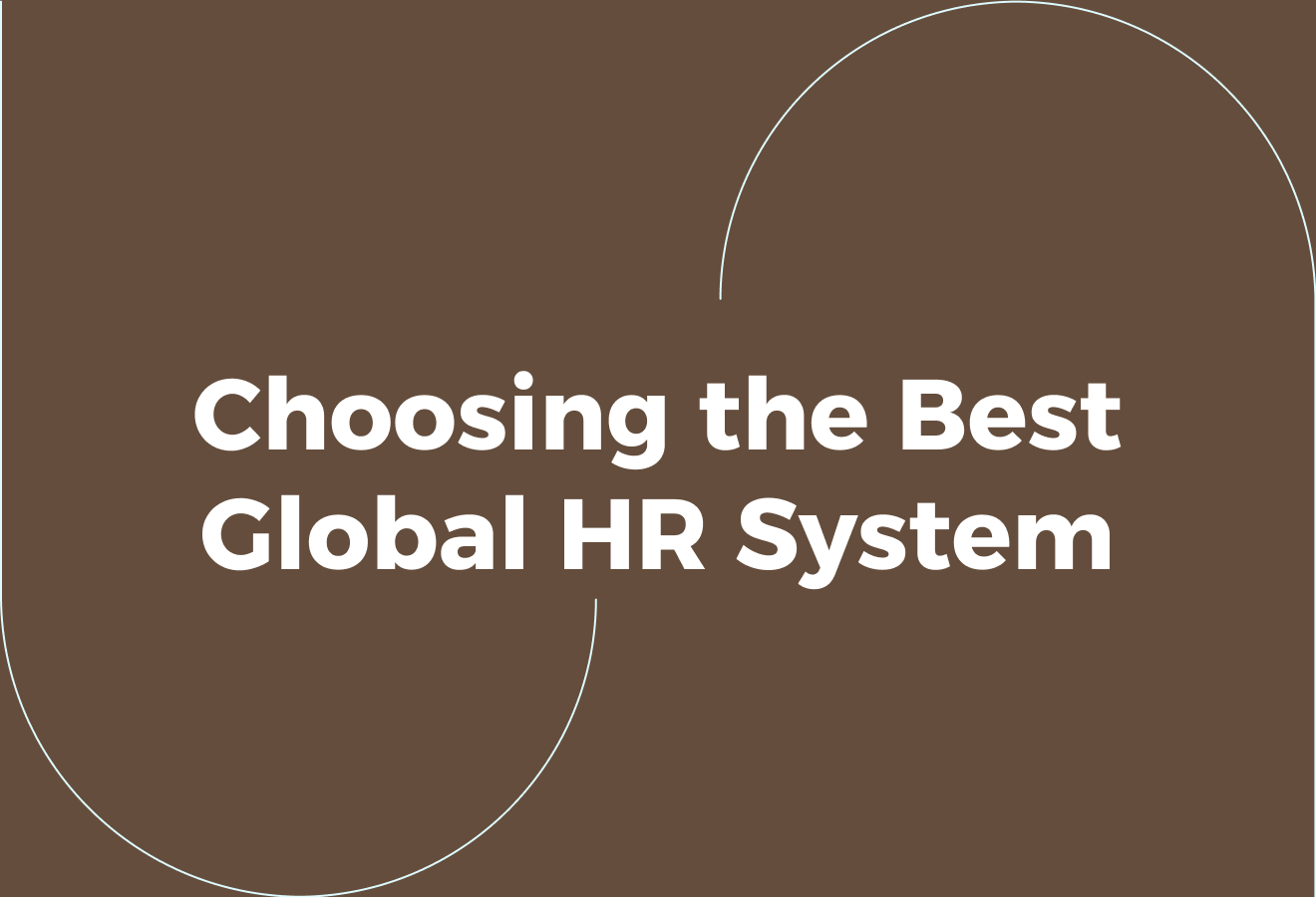 Choosing the Best Global HR System for Your Organisation