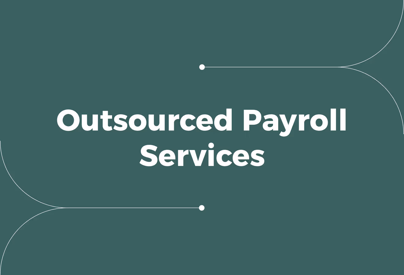 Choosing the Best Outsourced Payroll Services for Your Business