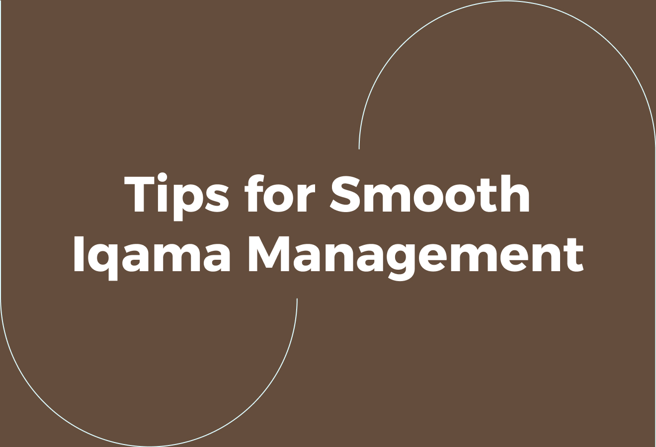 Tips for Smooth Iqama Management