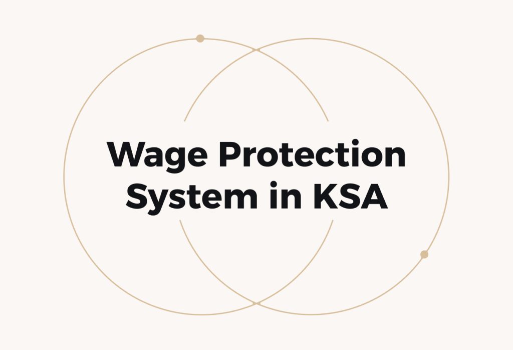 Wage Protection System in Saudi Arabia: An Employer’s Guide