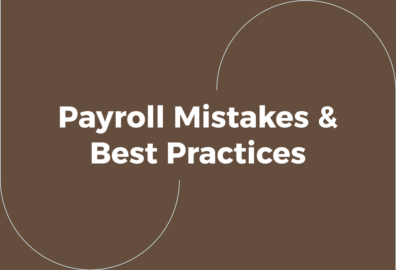 Payroll Mistakes & Best Practice Tips: Common Payroll Mistakes&nbsp;