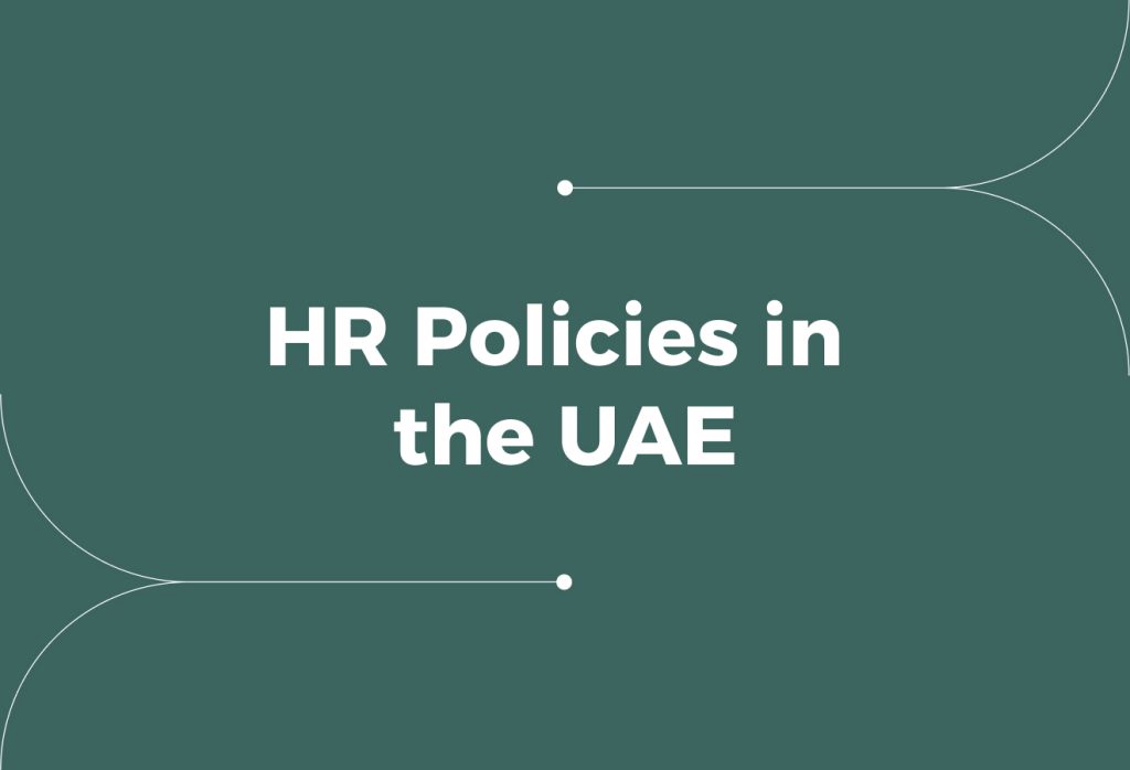 HR Policies in the UAE: What Employers Need to Know