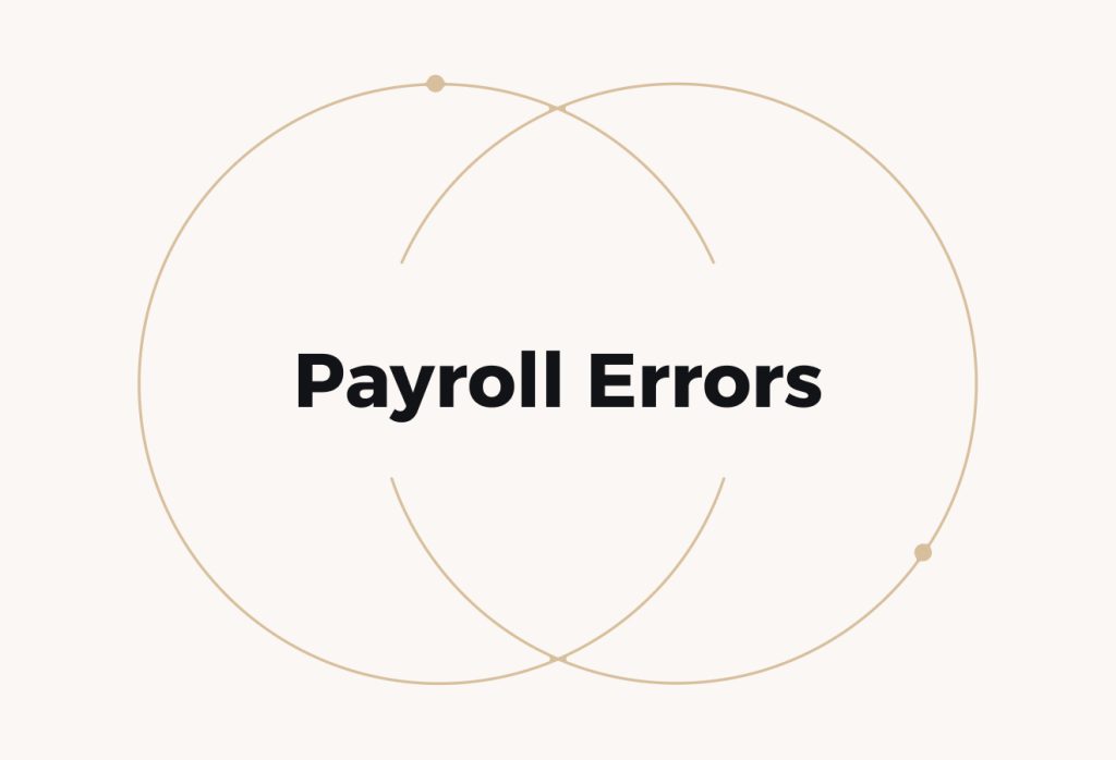 The Real Cost: Consequences Of Payroll Errors & How To Avoid Them