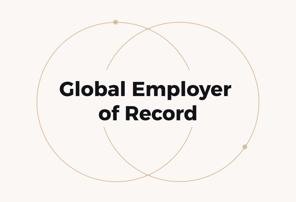 What Is a Global Employer of Record (EOR)? 7 Key Considerations for Choosing One