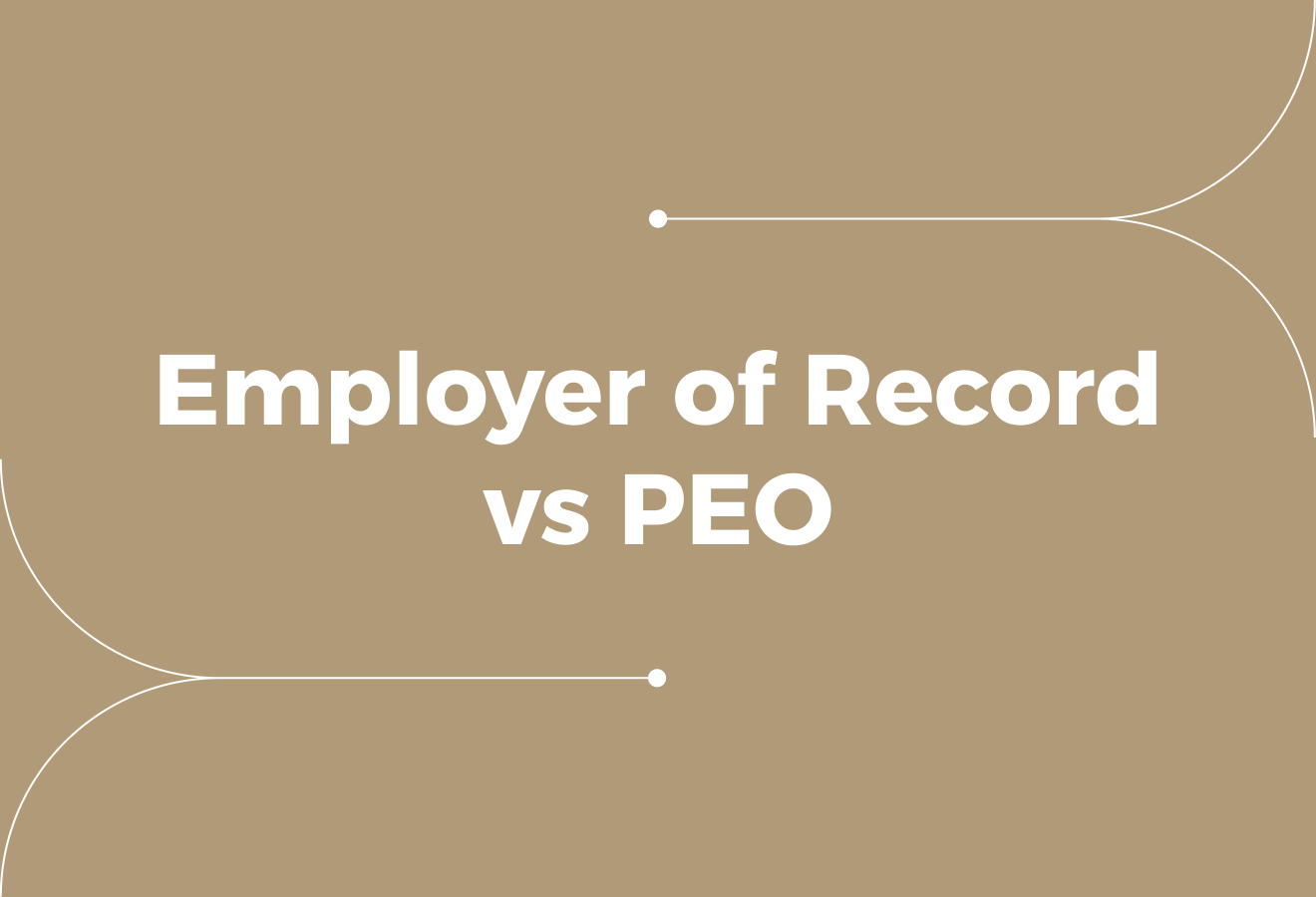 Employer of Record vs PEO: What’s the Difference & Which Should You Choose?