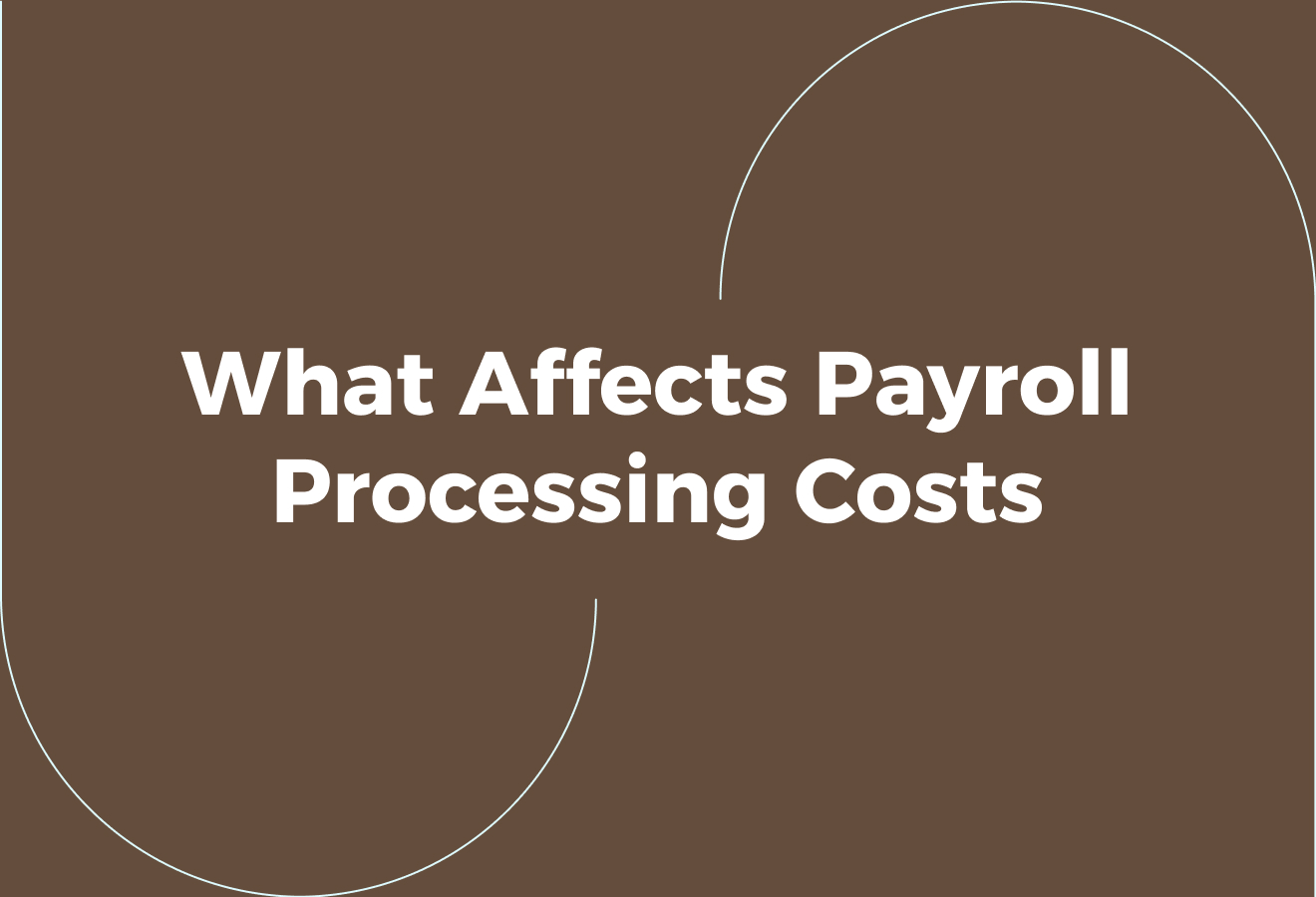 What Affects Payroll Processing Costs