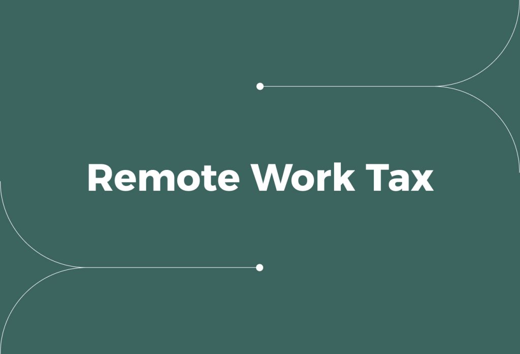 Remote Work Tax: Nine Practical Strategies for Business Compliance