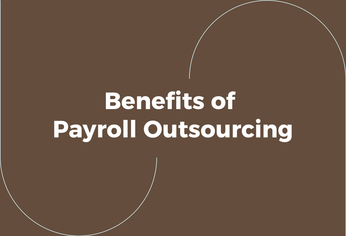 Benefits of Payroll Outsourcing for Businesses