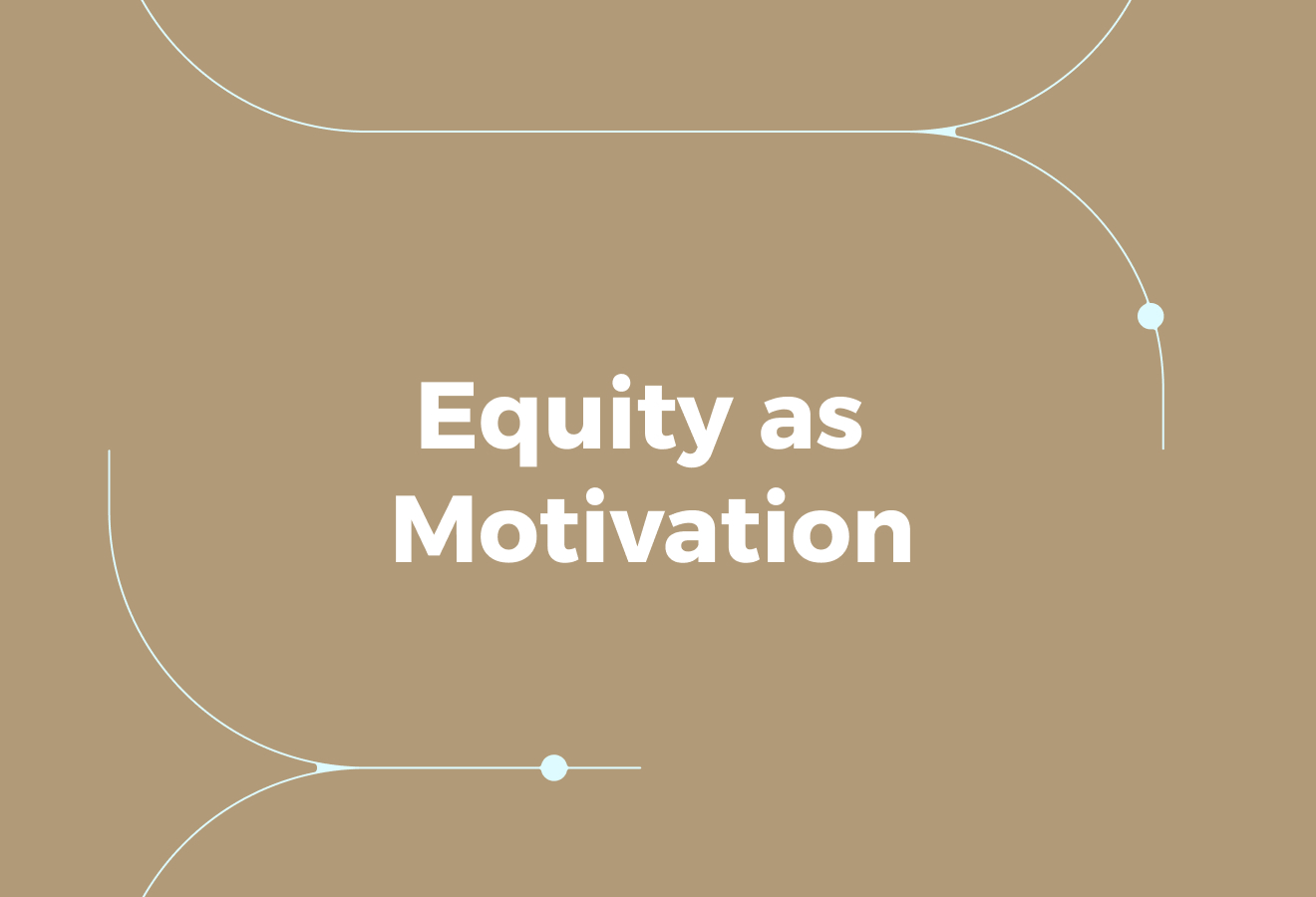 Beyond the Numbers: Equity as Motivation and Alignment&nbsp;