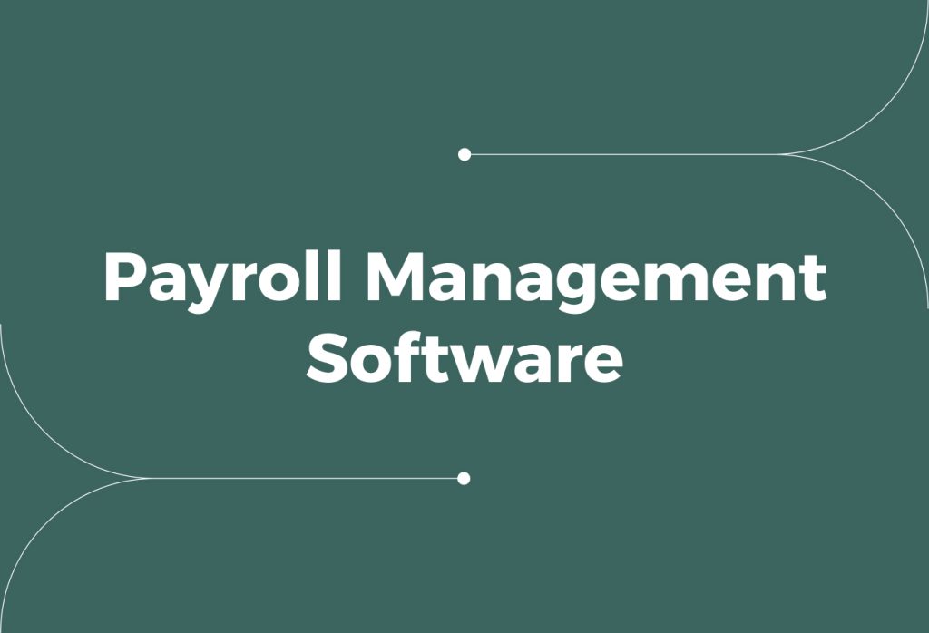 12 Essential Payroll Management Software Features to Prioritise