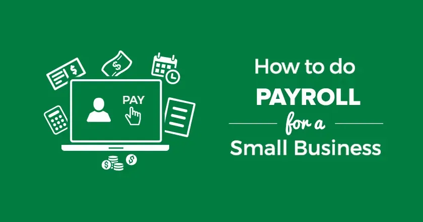 Small Business Payroll - How to Do Payroll for a Small Business