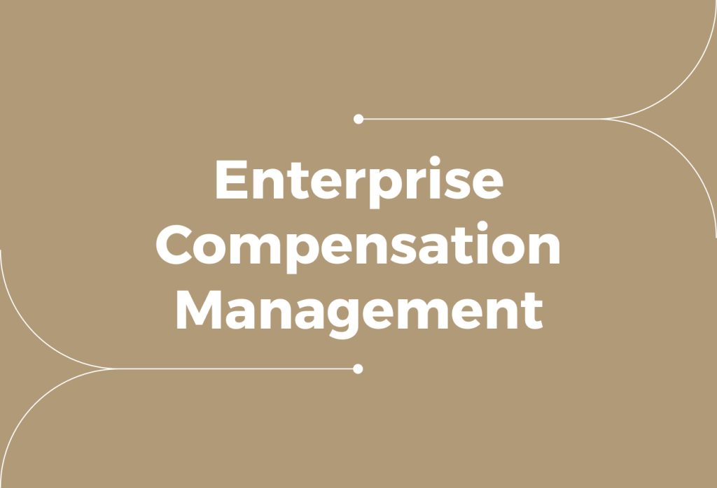 Enterprise Compensation Management (Building a Scalable Pay Strategy)