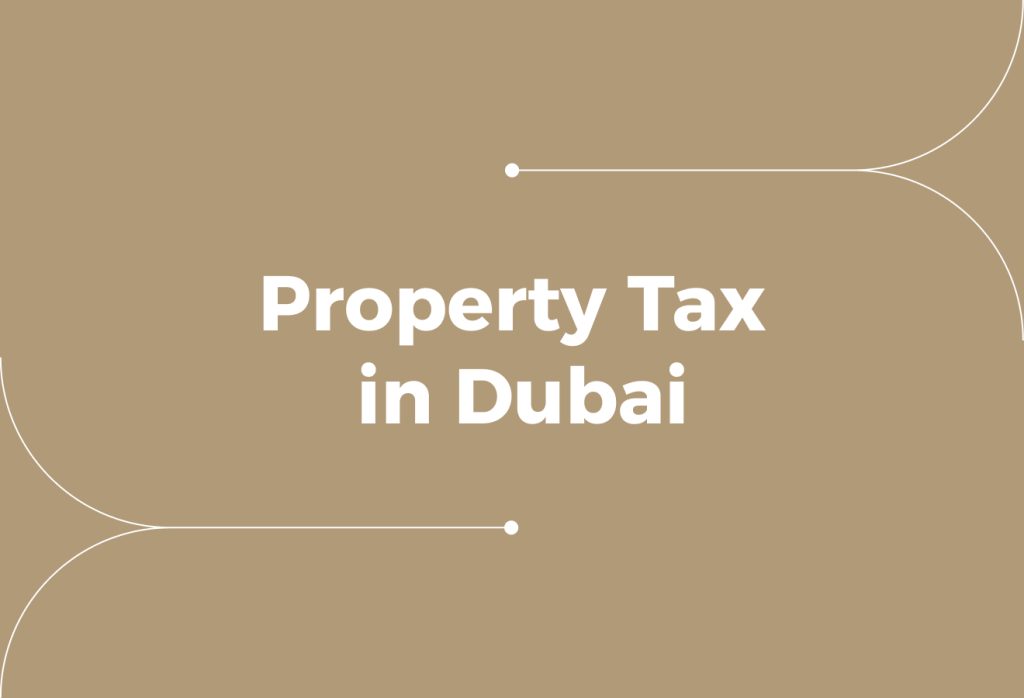 Is There Property Tax in Dubai? Ownership Costs, Fees, and What to Expect