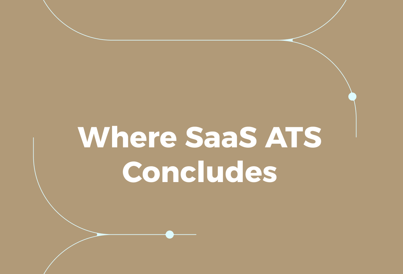 Where SaaS Applicant Tracking Systems Conclude&nbsp;