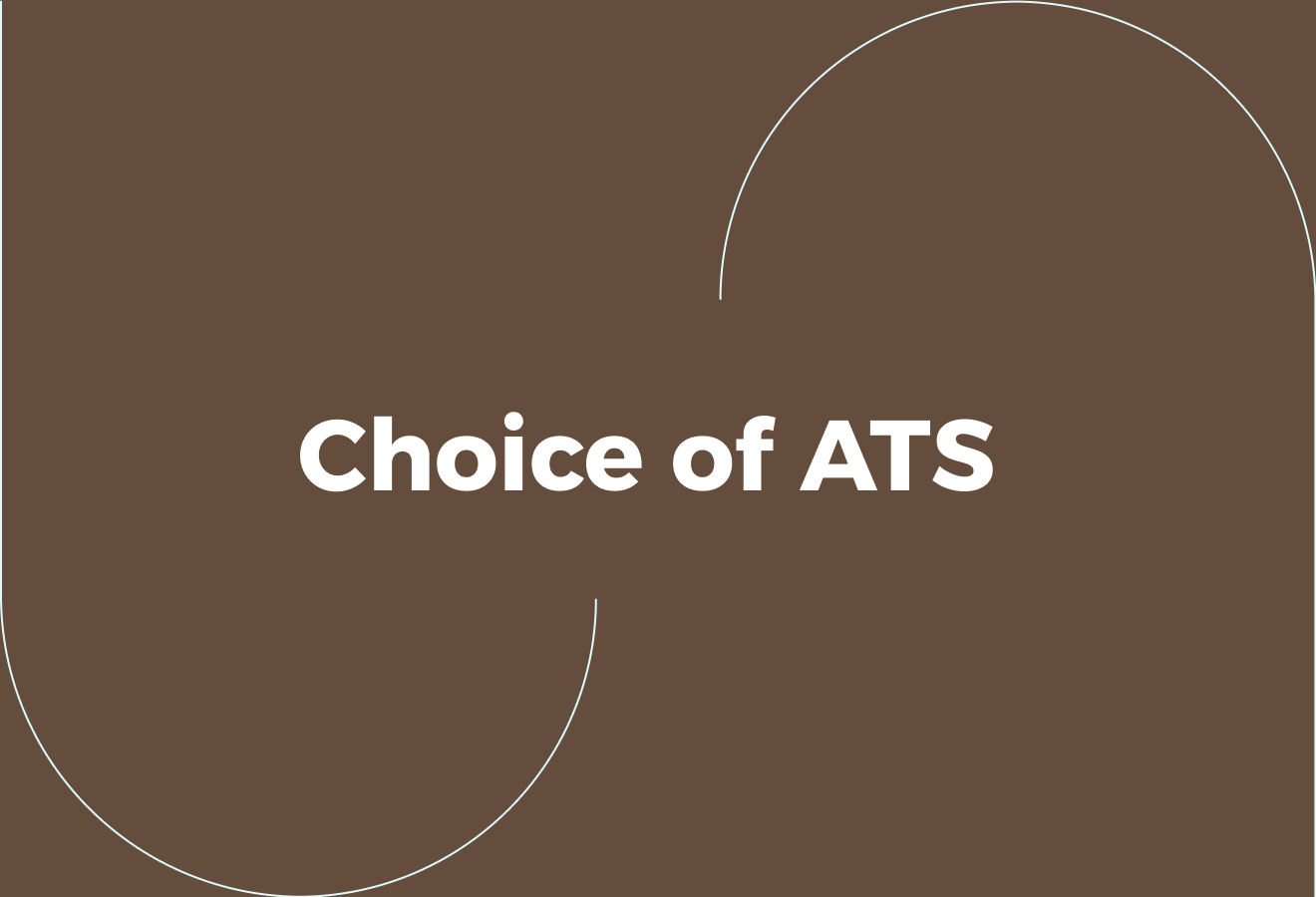 Choice of ATS