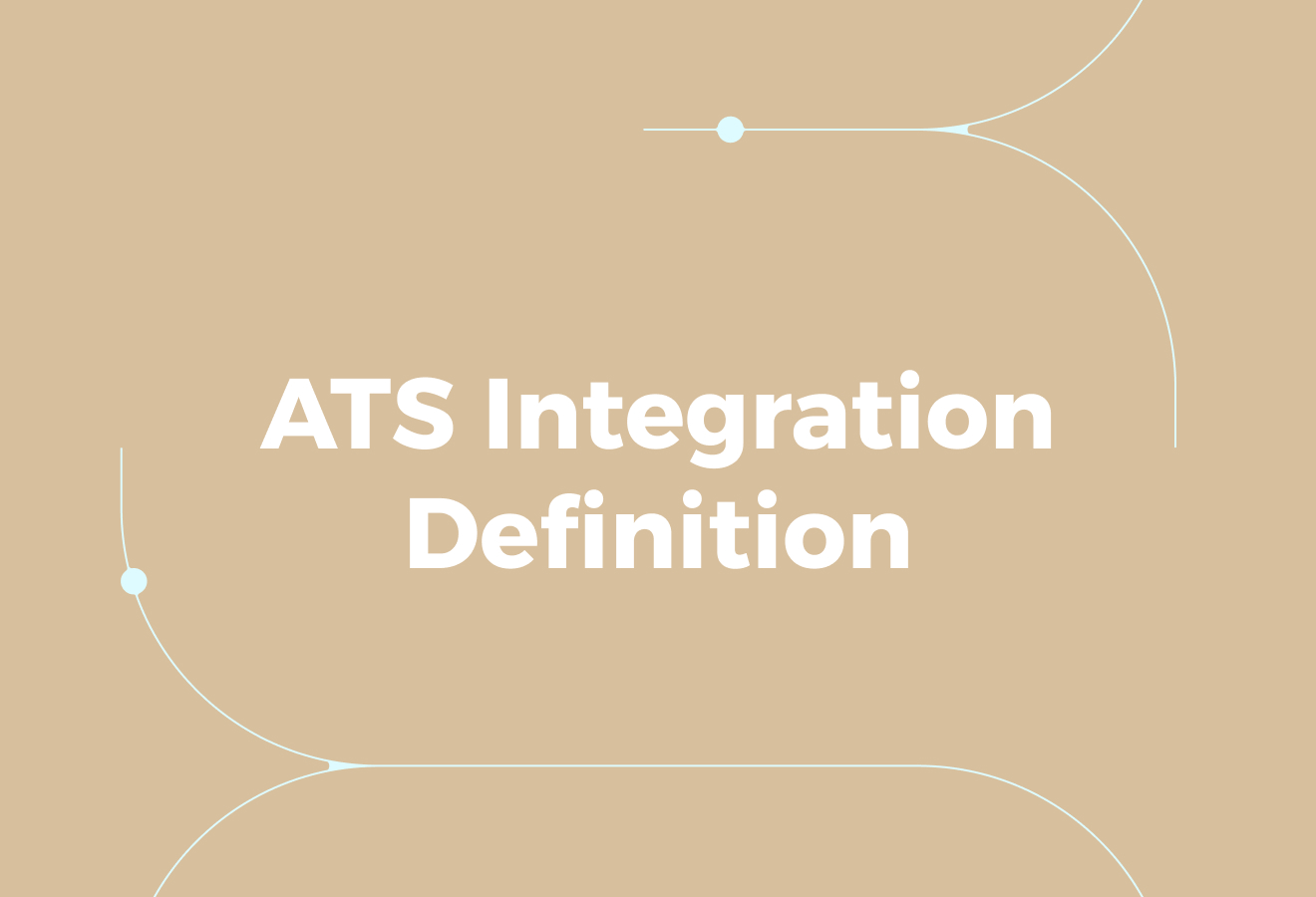 What &ldquo;Applicant Tracking System Integration&rdquo; Actually Means