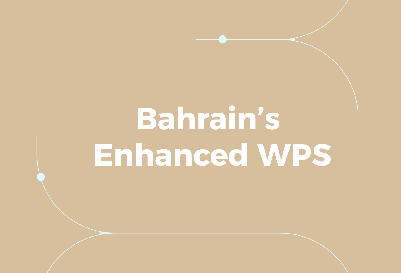 What Is Bahrain's Enhanced Wages Protection System