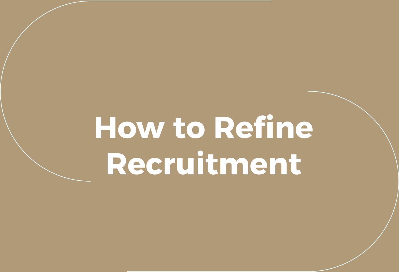 Refining Recruitment While Prioritising the Onboarding Transition&nbsp;
