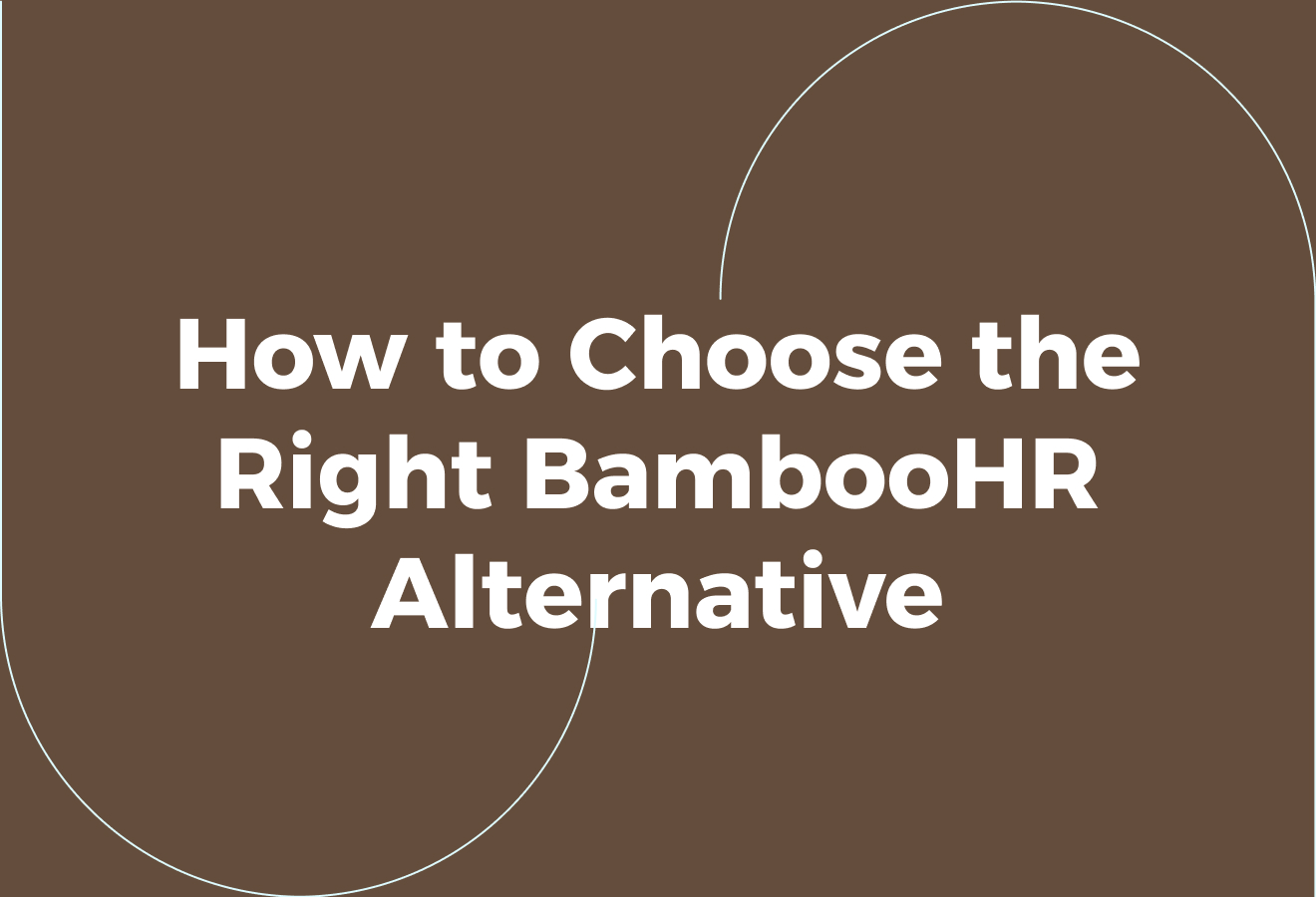 How to Choose the Right BambooHR Alternative