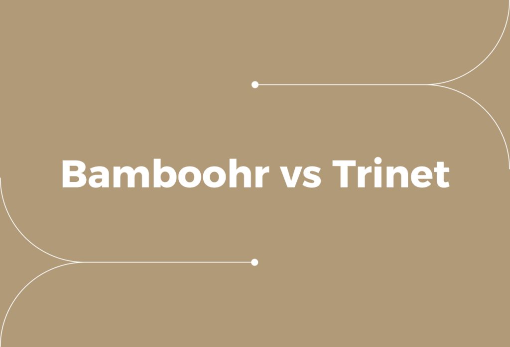 BambooHR vs TriNet: Which HR System Fits Your Organisation?