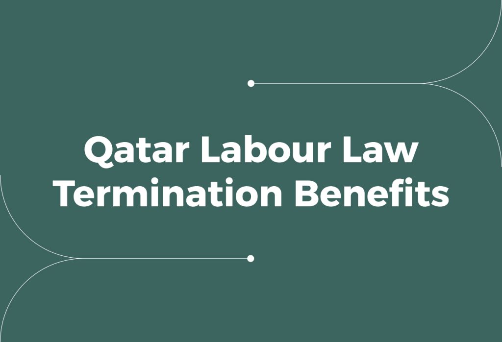 Qatar Labour Law Termination Benefits Guide for Employers