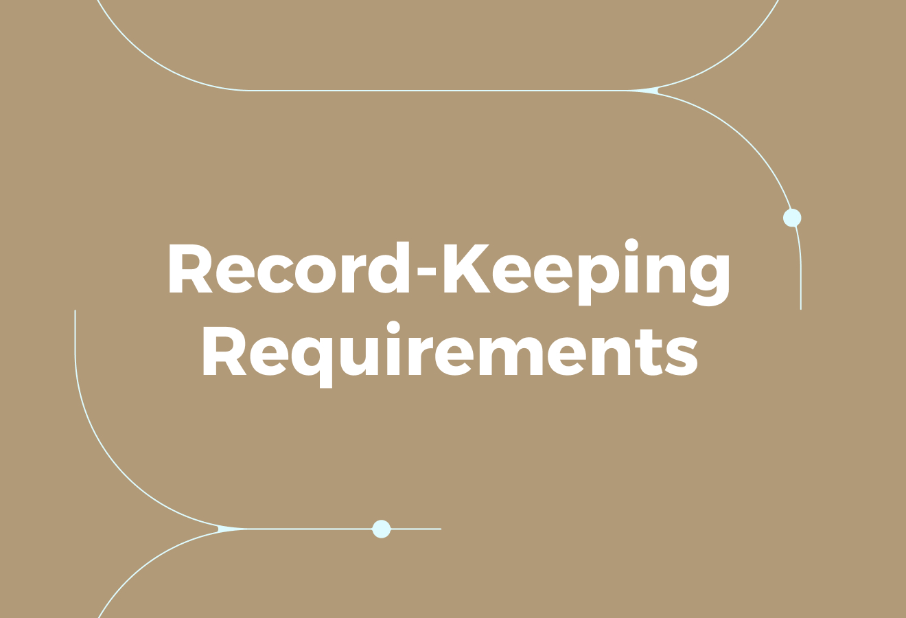 Record-Keeping Requirements and Proof of Compliance