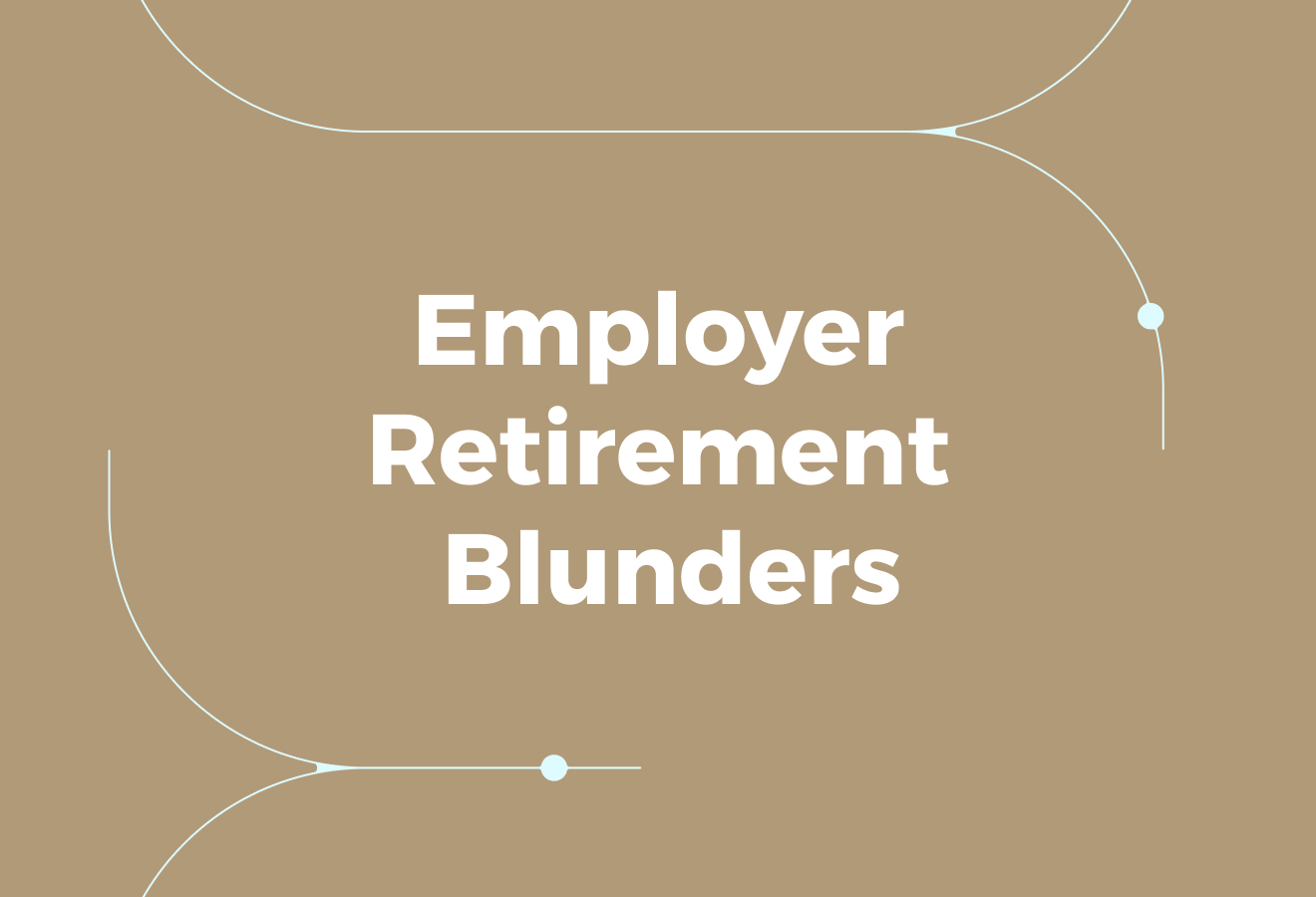 Where Employers Most Commonly Get Retirement Wrong