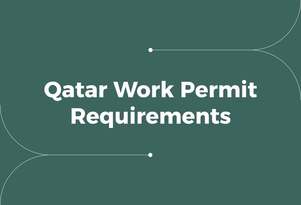 Qatar Work Permit Requirements and Employer Responsibilities