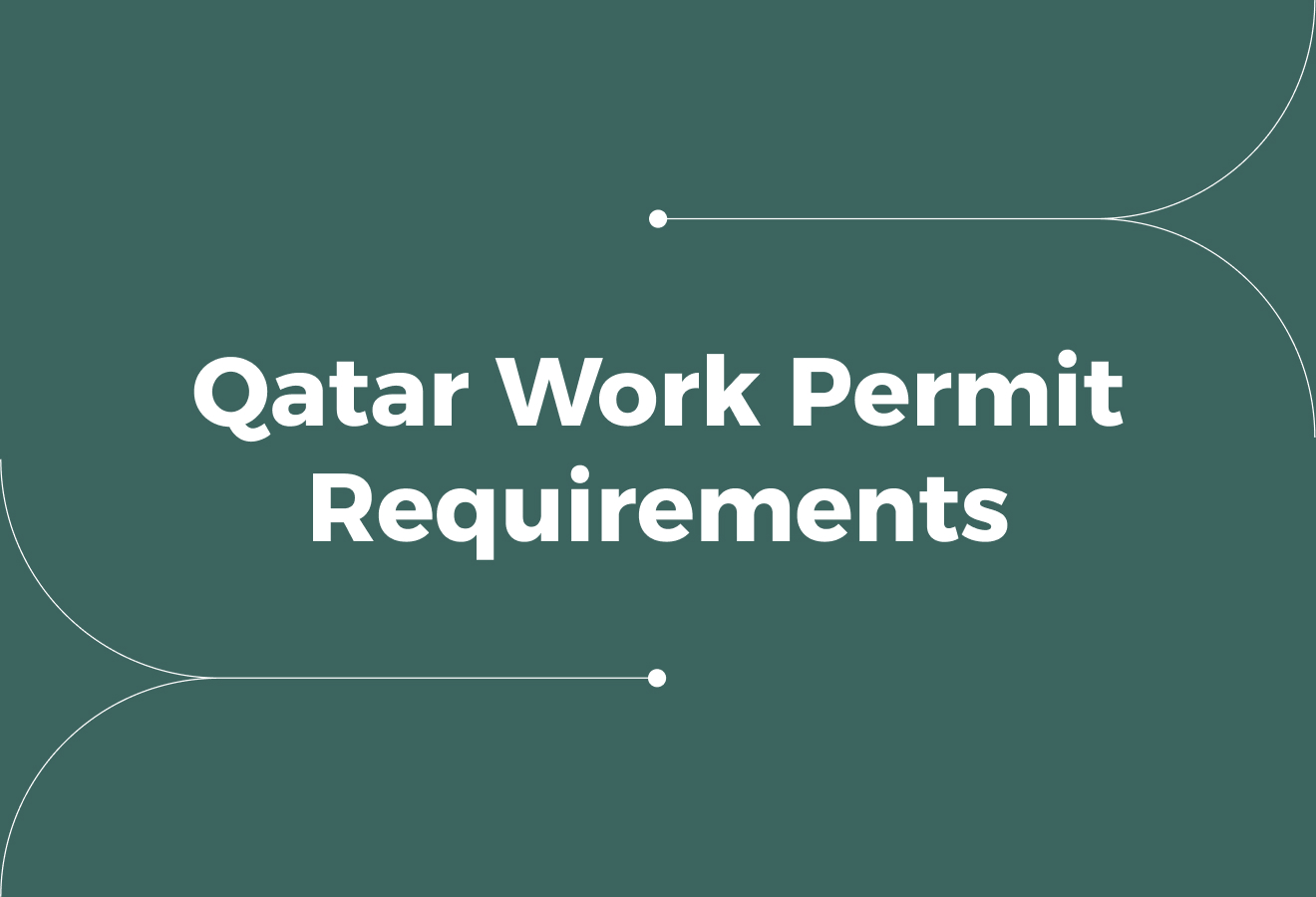 Qatar Work Permit Requirements and Employer Responsibilities