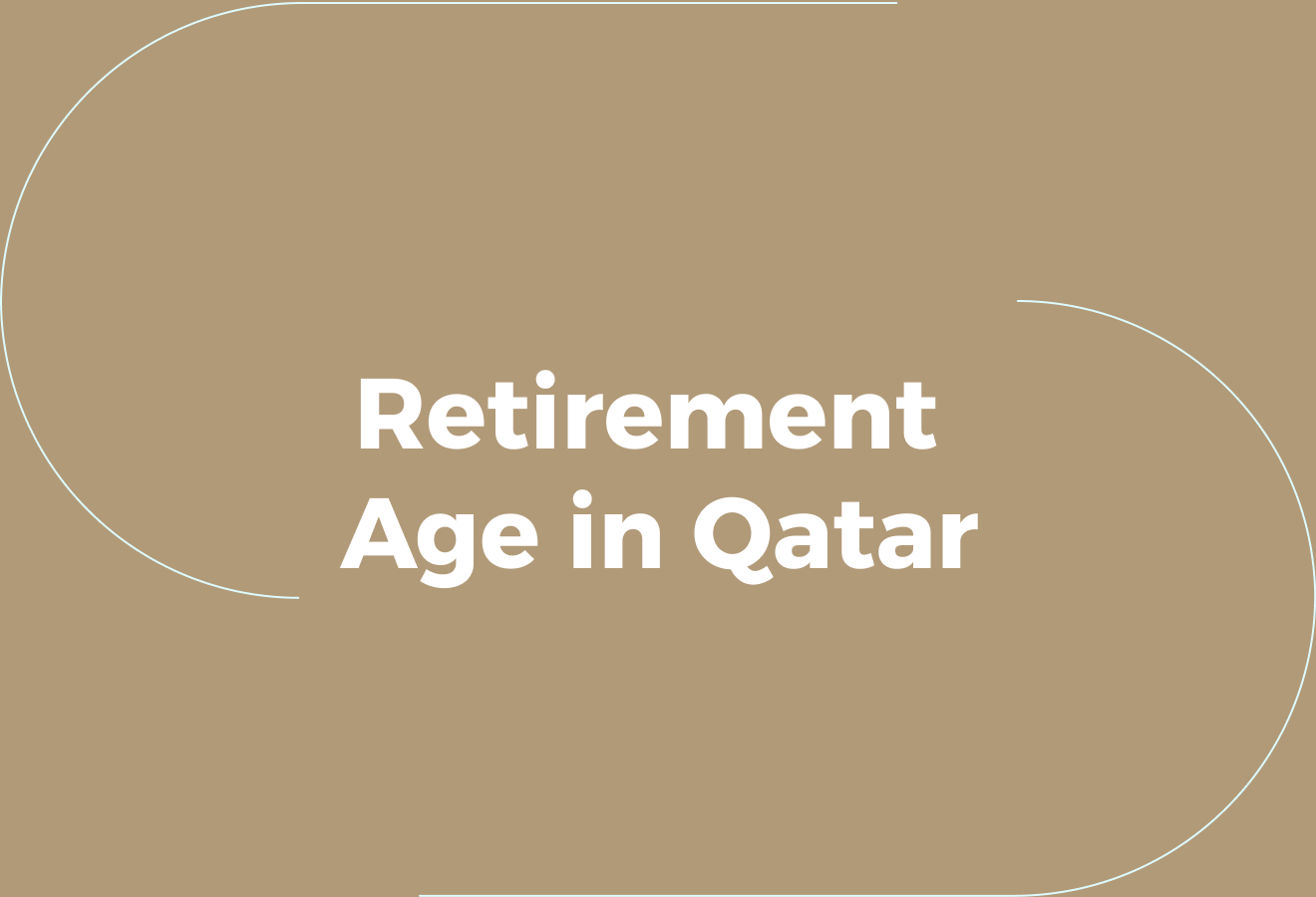 What the Retirement Age in Qatar Actually Is