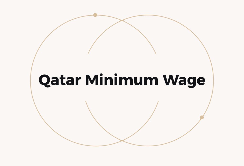 Qatar Minimum Wage (An Employer's Guide to Staying Compliant)