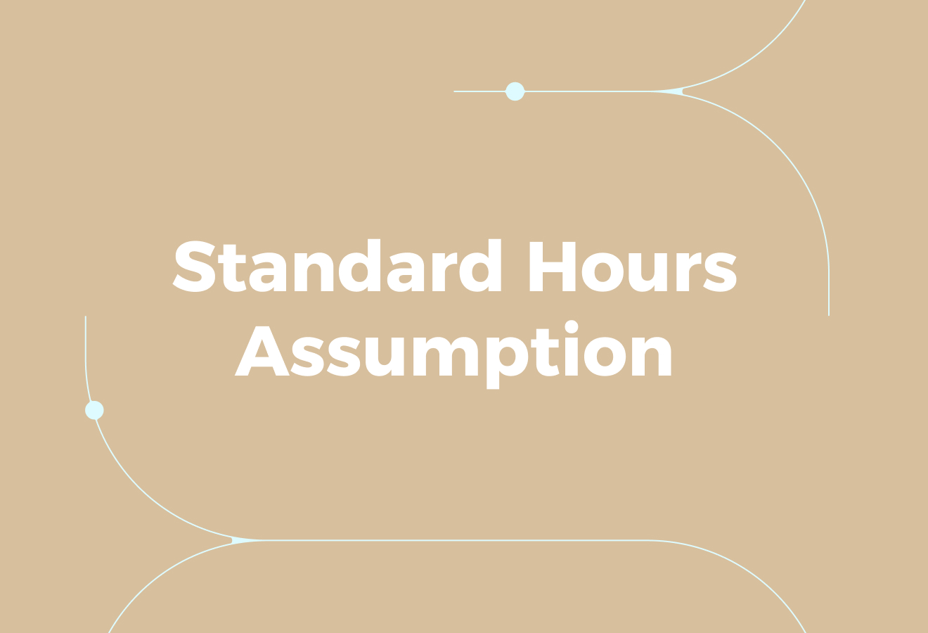 Why the Standard Hours Assumption Breaks Down