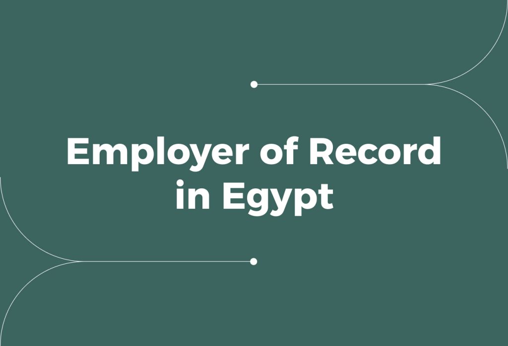 10 Best Employer of Record in Egypt to Hire Fast and Stay Compliant