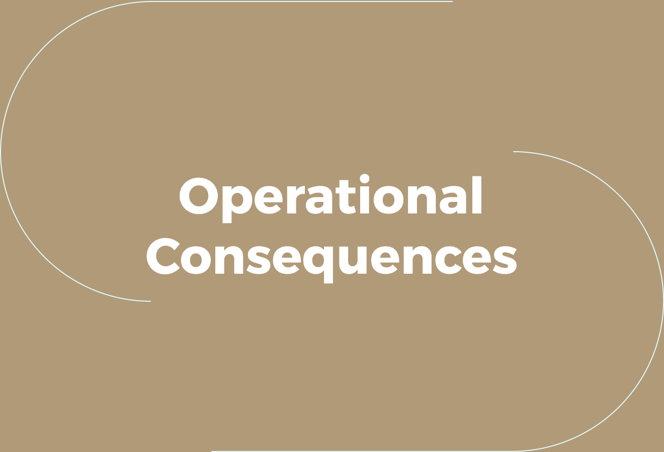 The Operational Consequences Companies Overlook