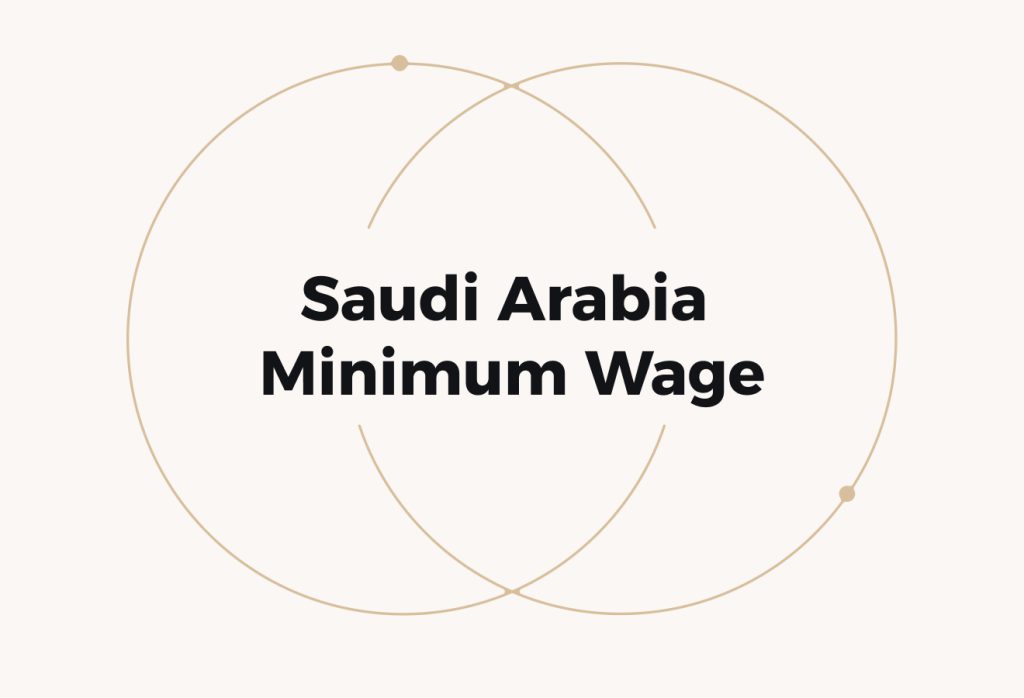 Saudi Arabia Minimum Wage: What Employers Get Wrong