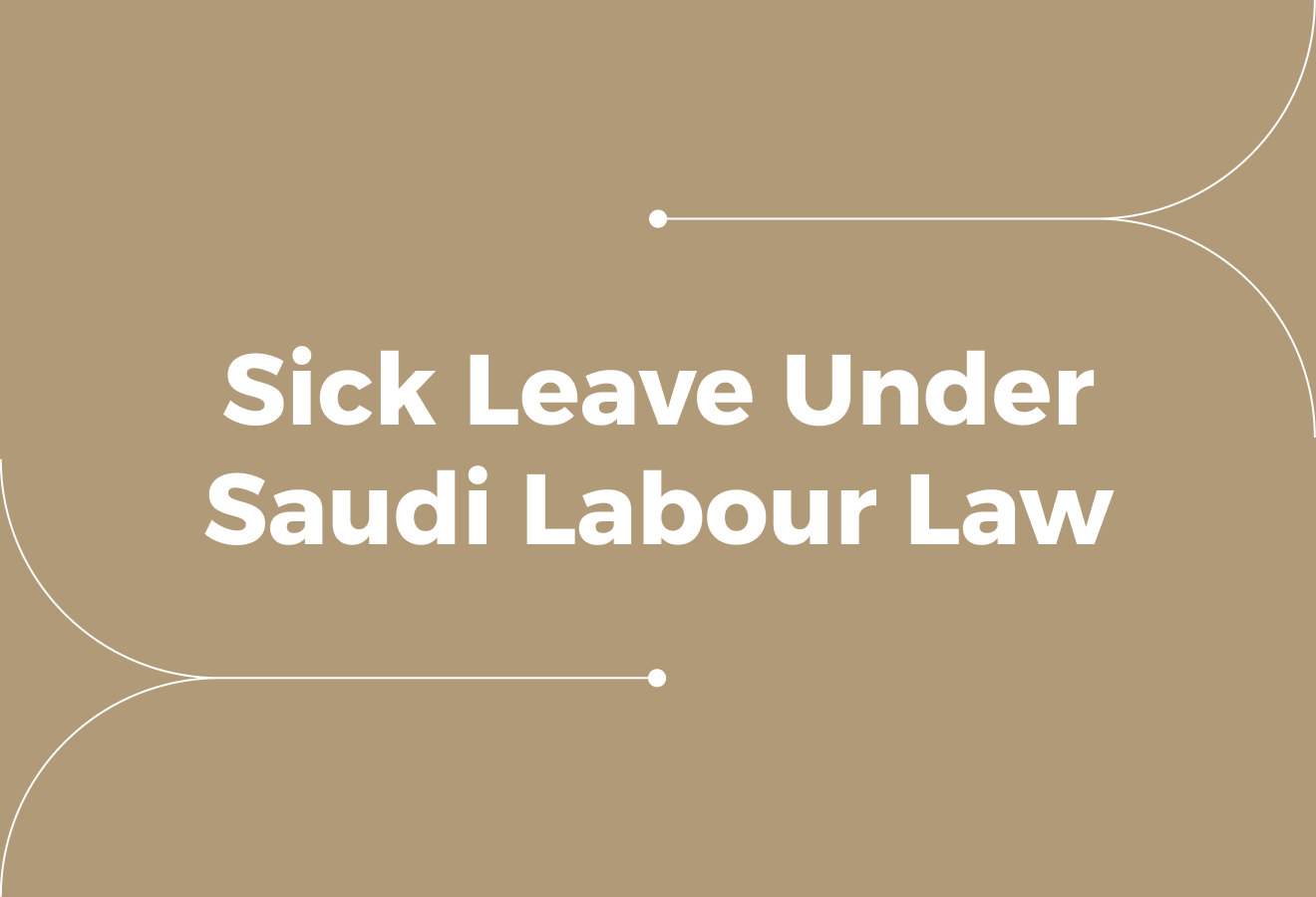 Sick Leave Under Saudi Labour Law: Rules Employers Must Know