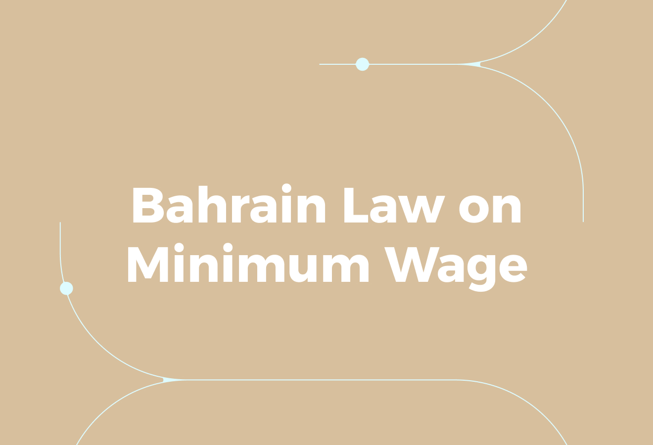 What Bahrain Law Actually Says About Minimum Wage