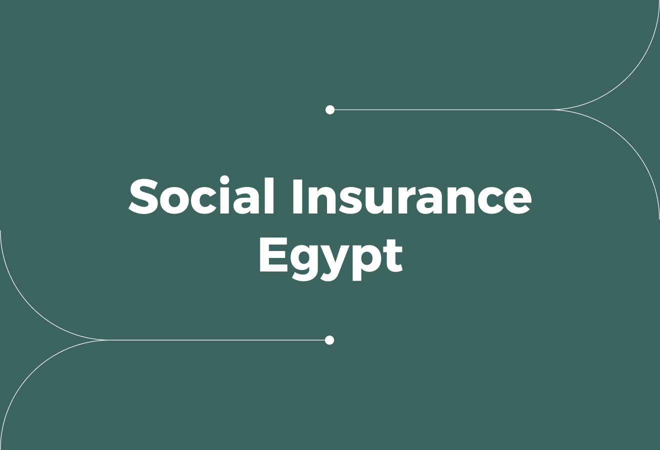 Social Insurance Egypt (What Employers Need to Know)