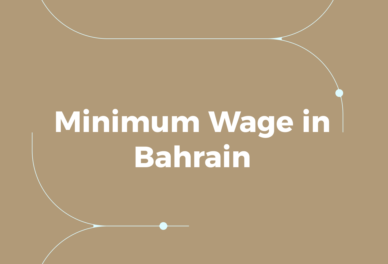 Most Companies Misunderstand Minimum Wage in Bahrain