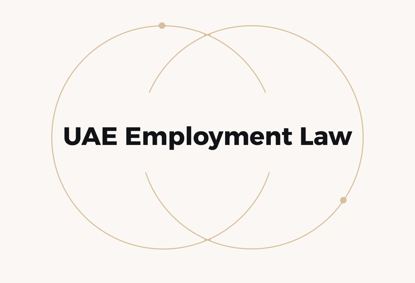 UAE Employment Law: What Most Companies Get Wrong