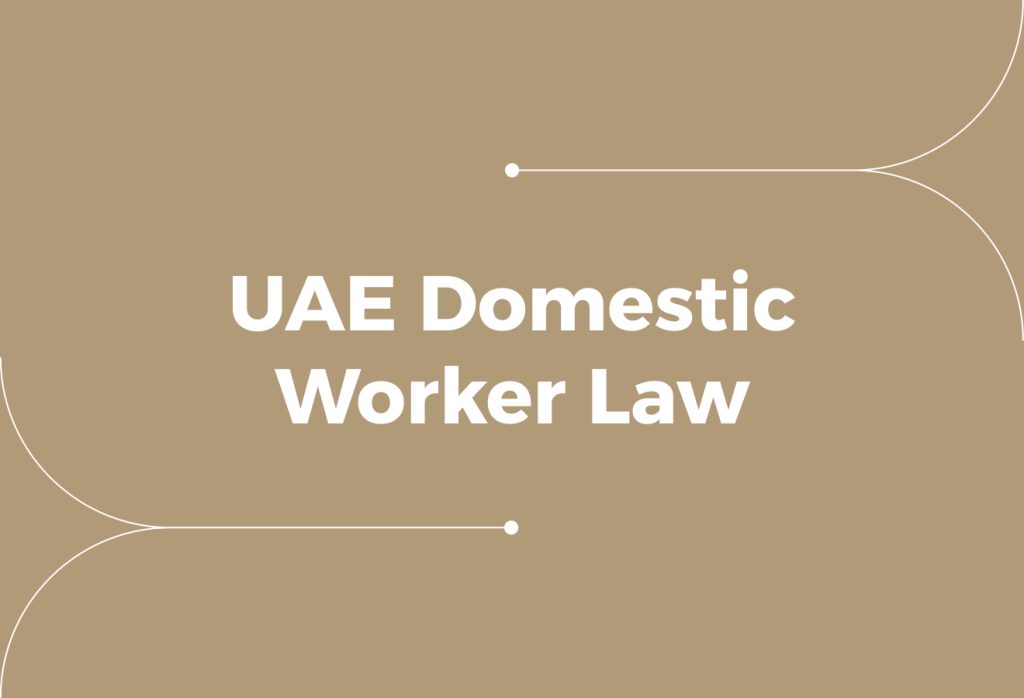 UAE Domestic Worker Law: What Employers Get Wrong