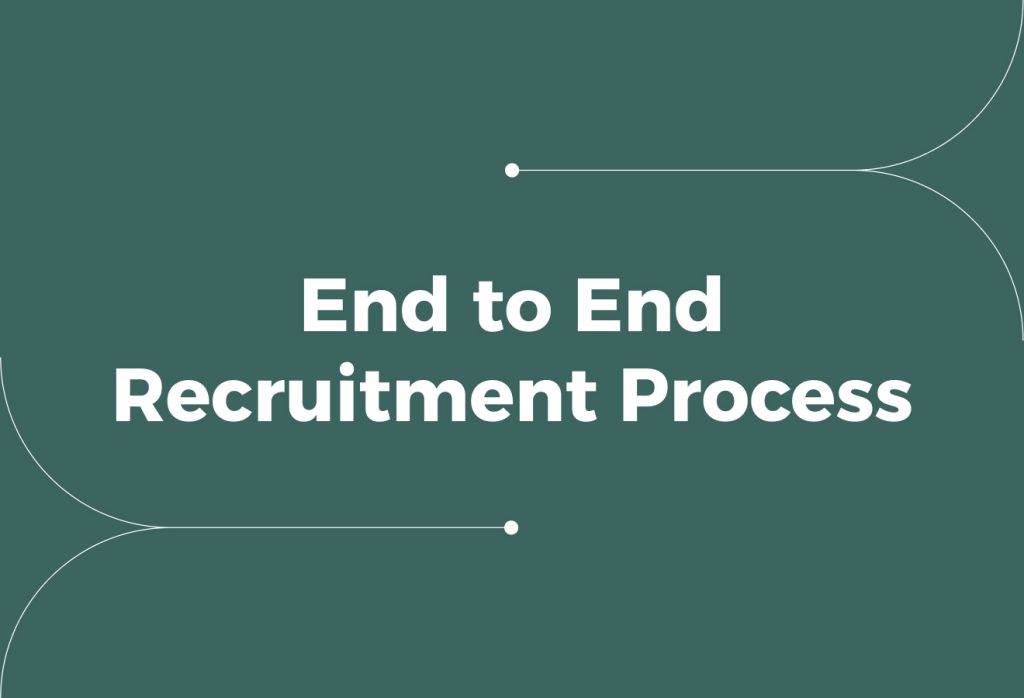 End-to-End Recruitment Process: A Complete Employer Guide